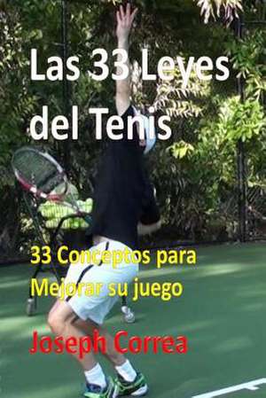 Las 33 Leyes del Tenis de Joseph Correa