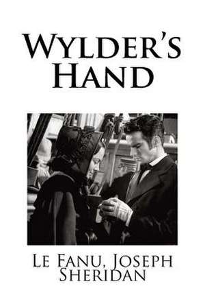 Wylder's Hand de Le Fanu Joseph Sheridan