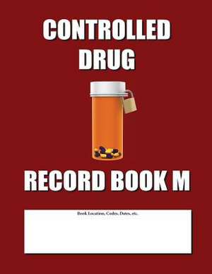 Controlled Drug Record Book M de Max N. Jax