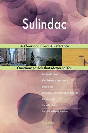 Sulindac; A Clear and Concise Reference de Blokdijk, G. J.