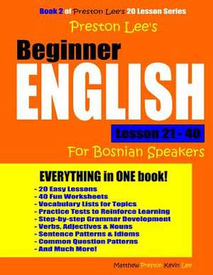 Preston Lee's Beginner English Lesson 21 - 40 for Bosnian Speakers de Kevin Lee