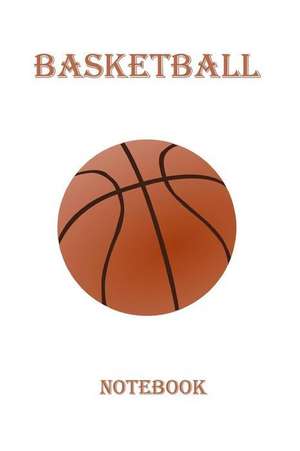 Basketball Notebook (6 X 9 Inches, 50 Sheets) de Jane Smith