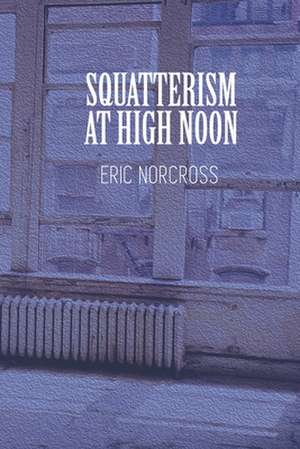 Squatterism at High Noon de Eric Norcross