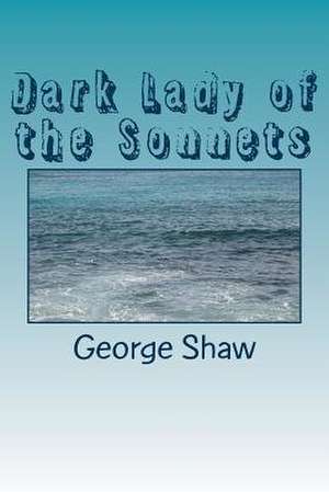 Dark Lady of the Sonnets de George Bernard Shaw