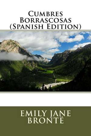 Cumbres Borrascosas (Spanish Edition) de Emily Bronte