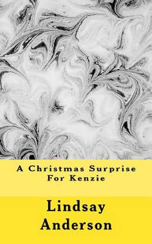 A Christmas Surprise for Kenzie de Lindsay Anderson