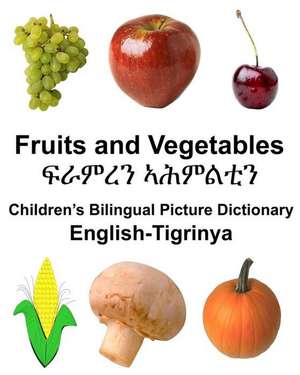 English-Tigrinya Fruits and Vegetables Children's Bilingual Picture Dictionary de Richard Carlson Jr