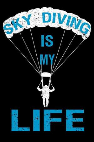 Sky Diving Is My Life de Dartan Creations