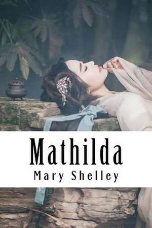 Mathilda de Mary Shelley