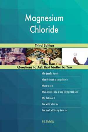 Magnesium Chloride; Third Edition de Blokdijk, G. J.