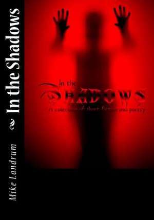 In the Shadows de Mike Landrum