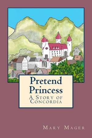 Pretend Princess de Mager, Mary M.