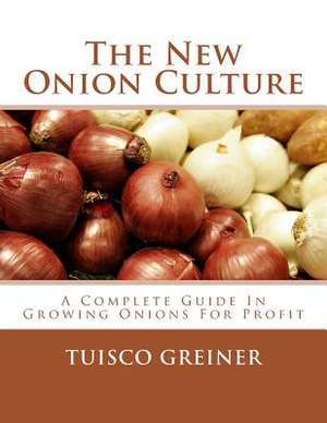 The New Onion Culture de Tuisco Greiner