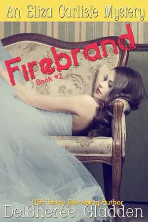 Firebrand de Delsheree Gladden