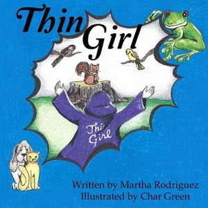 Thin Girl de Martha Rodriguez