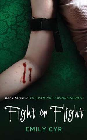 Fight or Flight de Emily Cyr