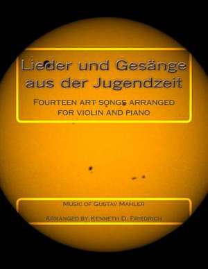 Lieder Und Gesange Aus Der Jugendzeit de Gustav Mahler