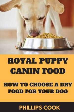 Royal Canin Puppy Food de Cook, Phillips