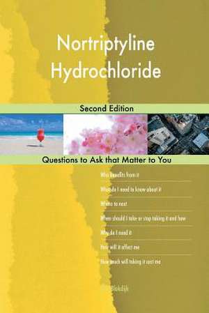 Nortriptyline Hydrochloride; Second Edition de Blokdijk, G. J.
