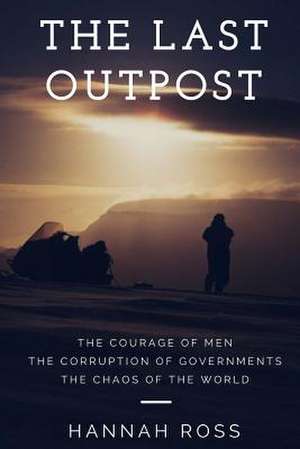 The Last Outpost de Hannah Ross