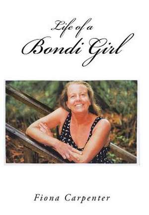 Life of a Bondi Girl de Fiona Carpenter