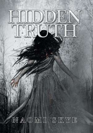 Hidden Truth de Naomi Skye