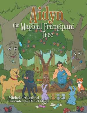 Aidyn the Magical Frangipani Tree de Michele Akerlind