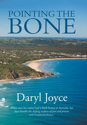 Pointing the Bone de Daryl Joyce