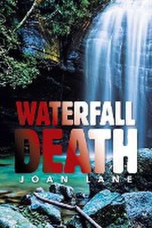 Waterfall Death de Joan Lane