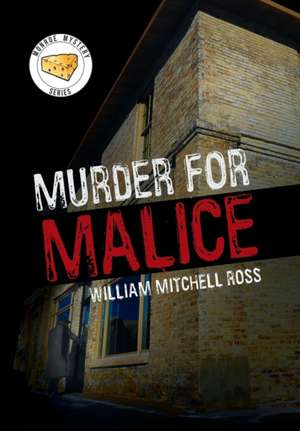 Murder for Malice de William Mitchell Ross