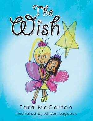 The Wish de Tara McCarton