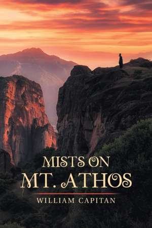 Mists on Mt. Athos de William Capitan