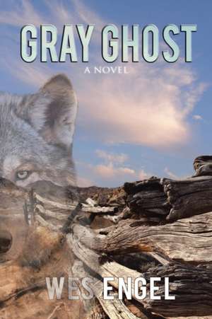 Gray Ghost de Wes Engel