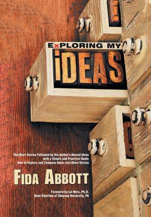 Exploring My Ideas de Fida Abbott