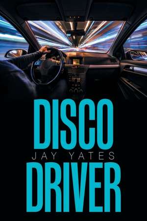 Disco Driver de Jay Yates