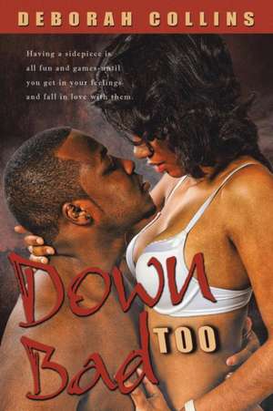 Down Bad Too de Deborah Collins