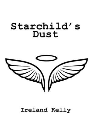 Starchild'S Dust de Ireland Kelly