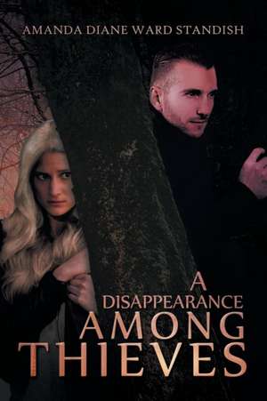 A Disappearance Among Thieves de Amanda Diane Ward Standish