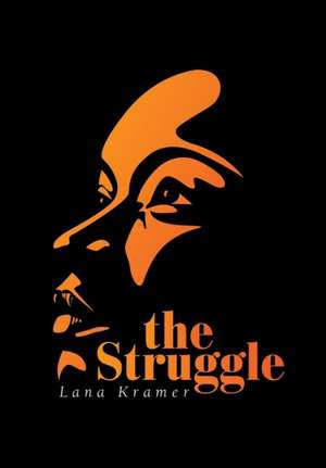 Kramer, L: Struggle