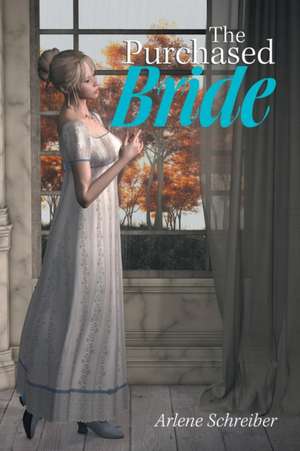 The Purchased Bride de Arlene Schreiber