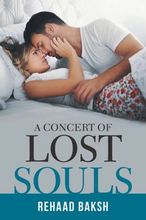 A Concert of Lost Souls de Rehaad Baksh