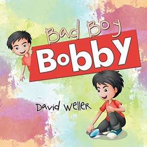 Bad Boy Bobby de David Weller