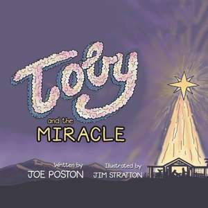 Toby and the Miracle de Joe Poston