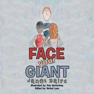 Face Your Giant de Janet Baird
