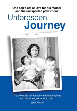 Unforeseen Journey de John Roche