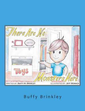 There Are No Monsters Here de Buffy Brinkley