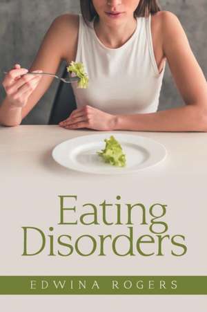 Eating Disorders de Edwina Rogers