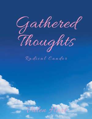 Gathered Thoughts de Valen Hart