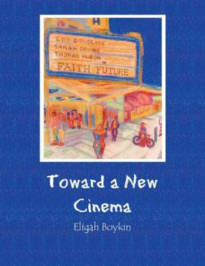 Toward a New Cinema de Eligah Boykin