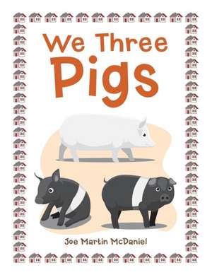 We Three Pigs de Joe Martin McDaniel